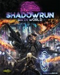 Shadowrun Sixth World: 6th Edition Core Rulebook (HC)