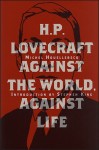 H.P. Lovecraft Against The World, Against Life (HC)