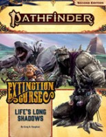 Pathfinder 153: Extinction Curse -Life\'s Long Shadows