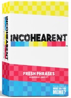Incohearent: Fresh Phrases