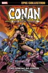 Conan The Barbarian: Marvel Epic Collection - The Coming Of Conan
