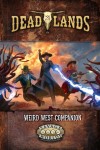 Savage Worlds: Deadlands - Weird West Companion