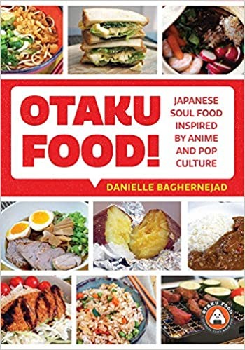 Otaku Food! Japanese Soul Food Inspired by Anime and Pop Culture  -  Kirjat - Puolenkuun Pelit pelikauppa
