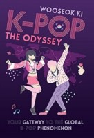 K-Pop : The Odyssey - Your Gateway to the Global K-Pop Phenomenon (HC)