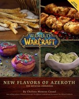 World of Warcraft: The Official Cookbook New Flavors of Azeroth