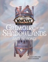 World of Warcraft: Grimoire of the Shadowlands and Beyond (HC)
