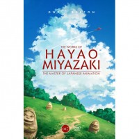 Works of Hayao Miyazaki: The Japanese Animation Master (HC)