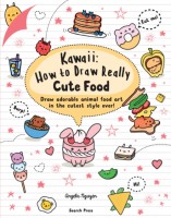 How to Draw: Kawaii Really Cute Food