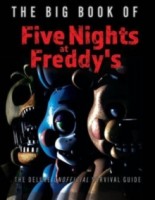 The Big Book of Five Nights at Freddy\'s: The Deluxe Unofficial Guide