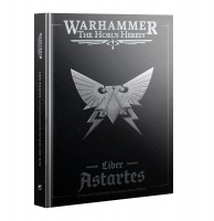 Horus Heresy: Legiones Astartes Liber Astartes Loyalist Army Book