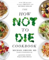 The How Not to Die Cookbook (Keittokirja)