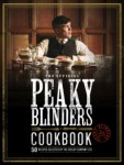 The Official Peaky Blinders Cookbook (Keittokirja)
