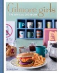 Gilmore Girls: The Official Cookbook (Keittokirja)