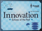 Innovation 3rd Edition: Echoes of the Past