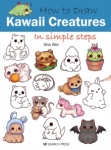 How To Draw: Kawaii Creatures In Simple Steps