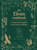 The Elven Cookbook: A Recipe Book Inspired by the Elves of Tolkien