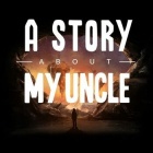 A Story About My Uncle (EMAIL - ilmainen toimitus)
