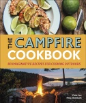 The Campfire Cookbook: 80 Imaginative Recipes for Cooking Outdoors (Keittokirja)