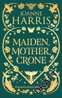 Maiden, Mother, Crone - A Collection