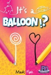 Its A Balloon!?