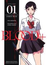 Blood+: Novel 01 - First Kiss