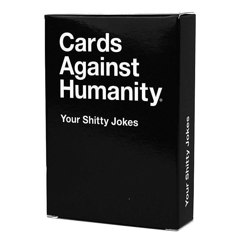 Cards Against Humanity: Your Shitty Jokes