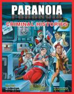 Paranoia XP: Criminal Histories
